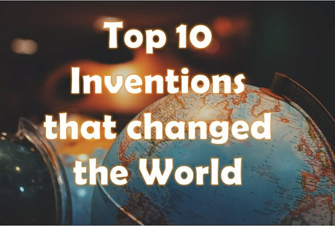 Top 10 Inventions That Changed the World