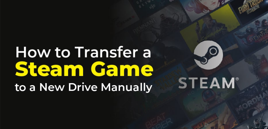 How to Move Steam Games to Another Drive?