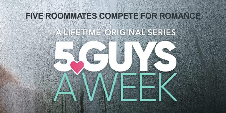 Lifetime to Bring a Dating Show “5 Guys A Week” in July