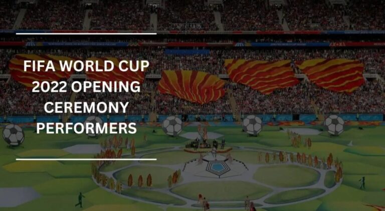 List of FIFA World Cup 2022 Opening Ceremony Performers